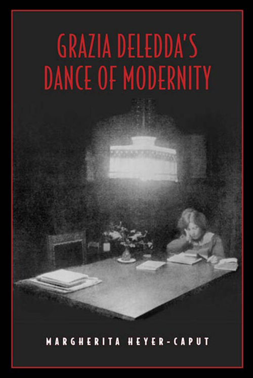 Margherita Heyer-Caput, Grazia Deledda's Dance of Modernity, Toronto: Toronto University Press, 2008